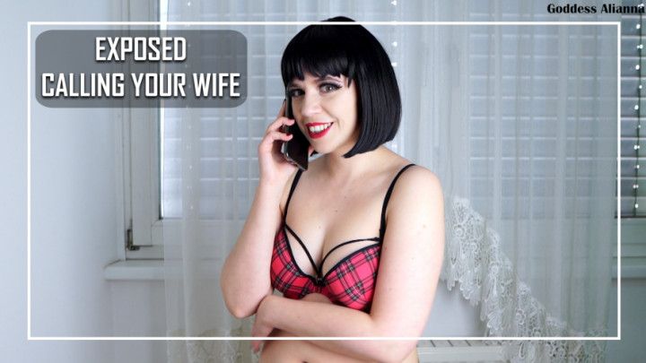 EXPOSED-FANTASY - CALLING YOUR WIFE