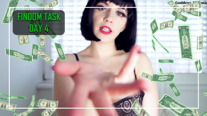 6 DAYS OF FINDOM TASKS - DAY 4