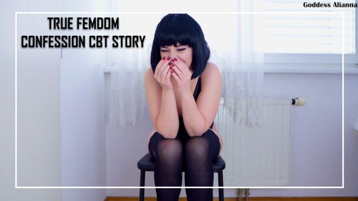 TRUE FEMDOM CONFESSION CBT STORY