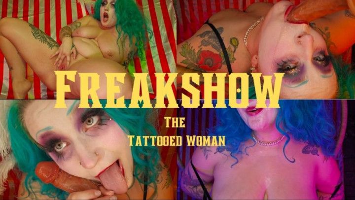 FREAKSHOW The Tattooed Woman