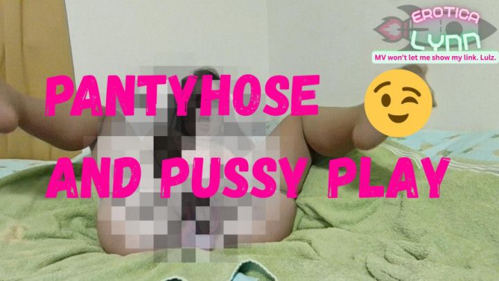 Pantyhose and Pussy Play