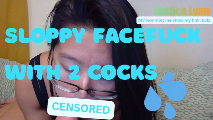 Sloppy Facefuck with 2 Cocks