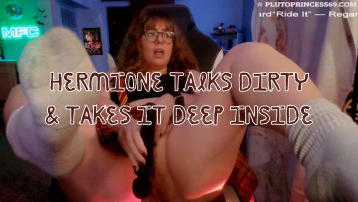 Hermione Talks Dirty & Takes It Deep