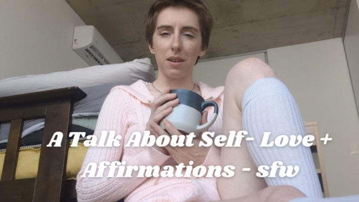 A Talk About Self-Love with Affirmations