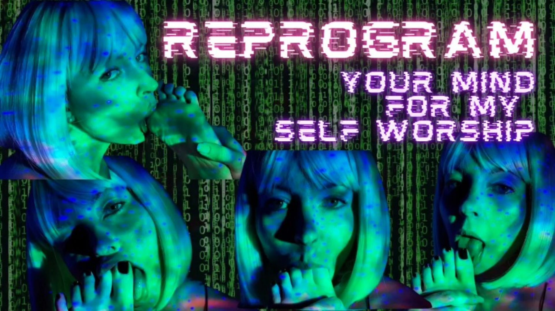 Reprogram Your Mind For My Self Worship