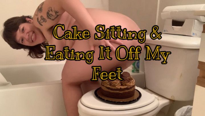 Cake Sitting + Eating Cake Off My Feet