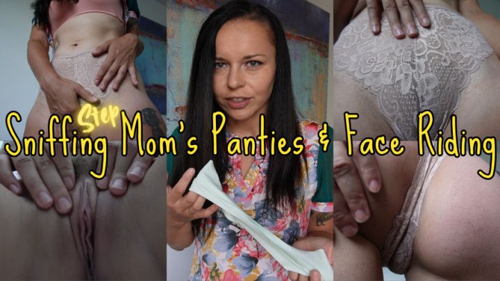 Sniffing stepMom's Panties &amp; Face Riding