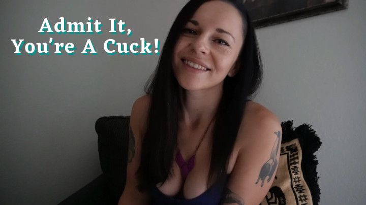 Admit It, You're A Cuck
