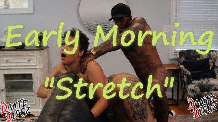 PREVIEW!!!! Early Morning "Stretch" Starring @KrystalPlays