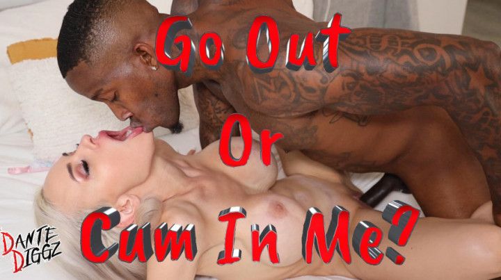 PREVIEW!!!!!! Go Out Or Cum In Me? Starring @BadBellaXo