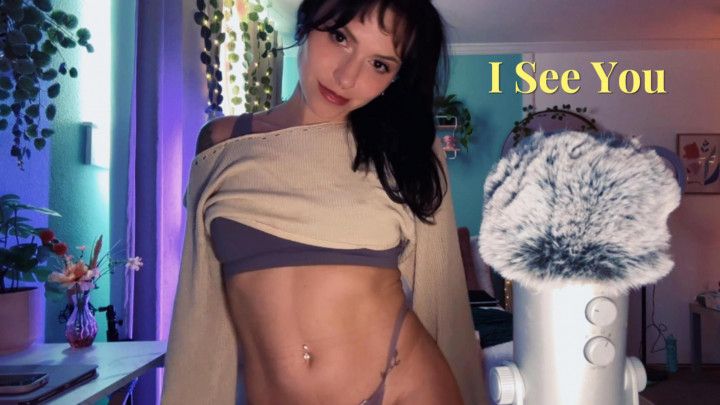 ASMR | I See You