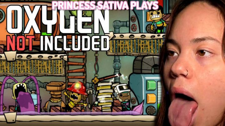 Princess Sativa Plays Oxygen Not Included