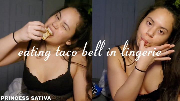 Eating Taco Bell In Lingerie