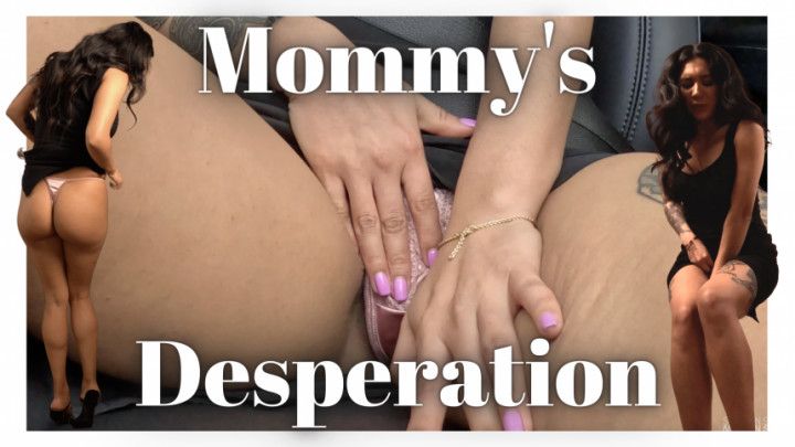 Step-mommy's desperation