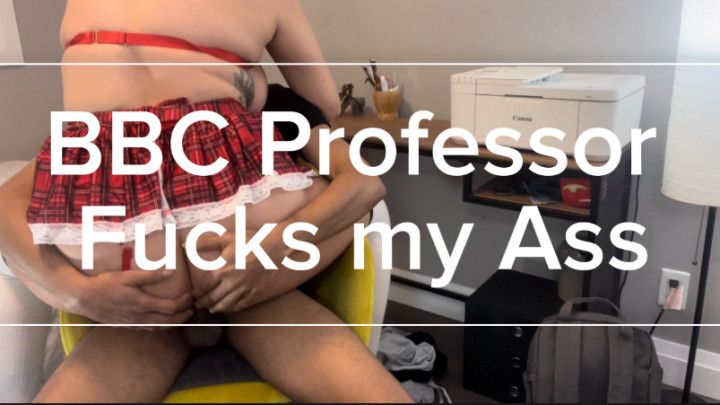 BBC Professor Fucks my Ass