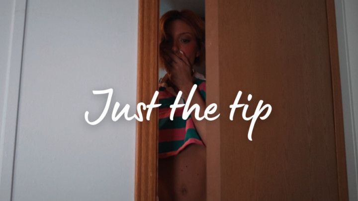 Just the tip | step-siblings reupload