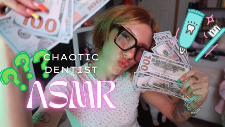 Chaotic dentist ASMR