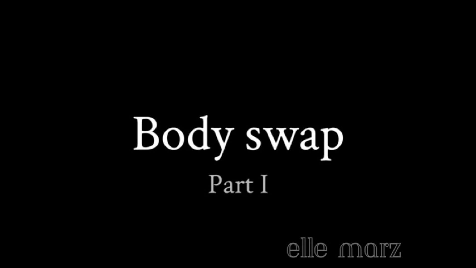 Body Swapped w Elle Marz