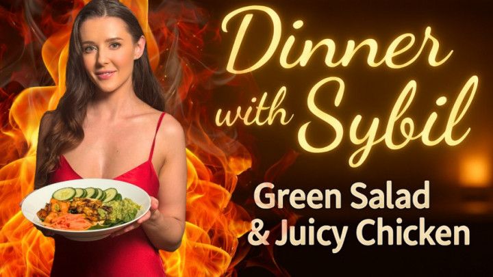 Dinner with Sybil: Salad &amp; Juicy Chicken
