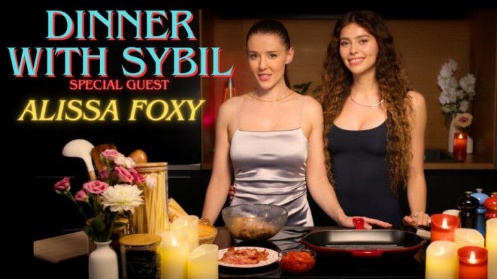 Spicy Dinner with Sybil and Alissa Foxy