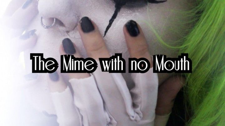 The Mime with No Mouth