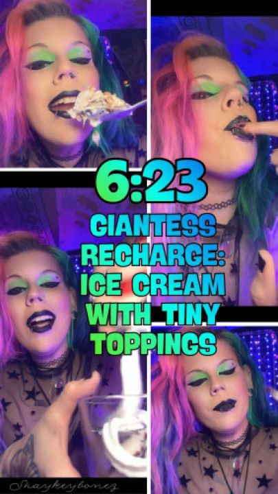 6:23:- Giantess Recharge: Ice Cream with Tiny Toppings