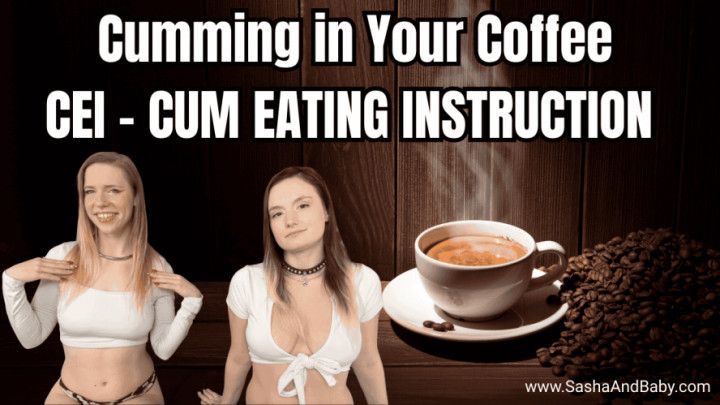 CEI - Cum Eating Instruction - Cum in Your Coffee