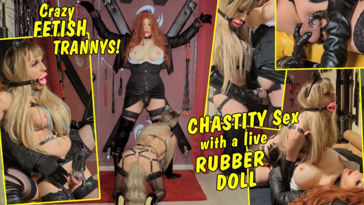 Crazy fetish trannys! Chastity sex with a live rubber doll