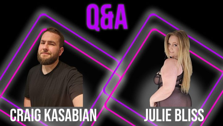 Julie Bliss and Craig Kasabian Q&amp;A