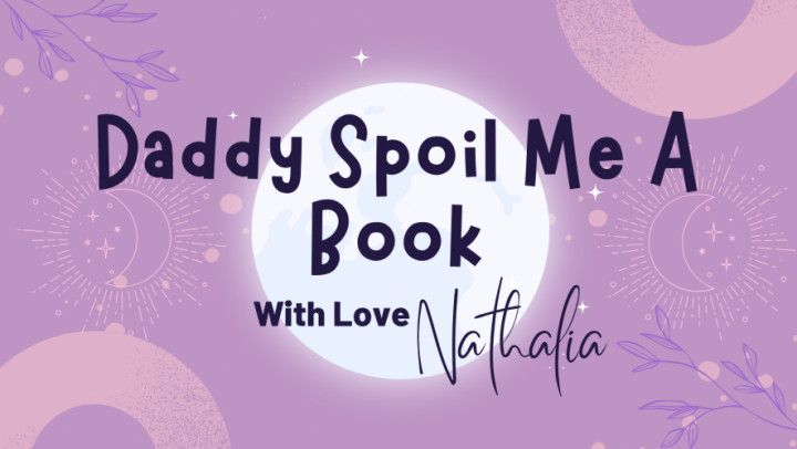 Daddy Spoil Me A Book