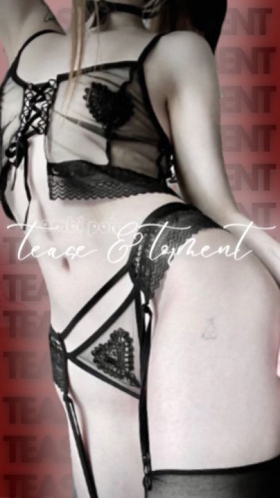 Tease & Torment