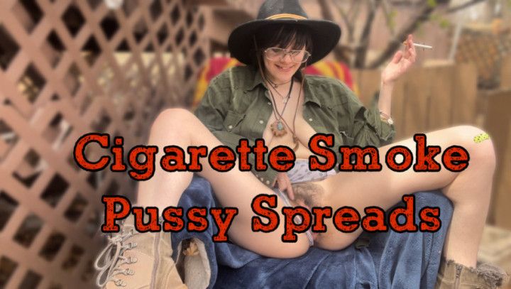 Cigarette Pussy Spreading