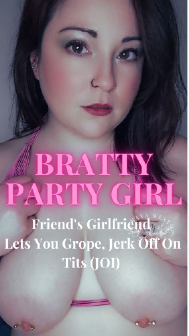 Best Friend's GF Lets You Grope, Jerk Off On Tits JOI