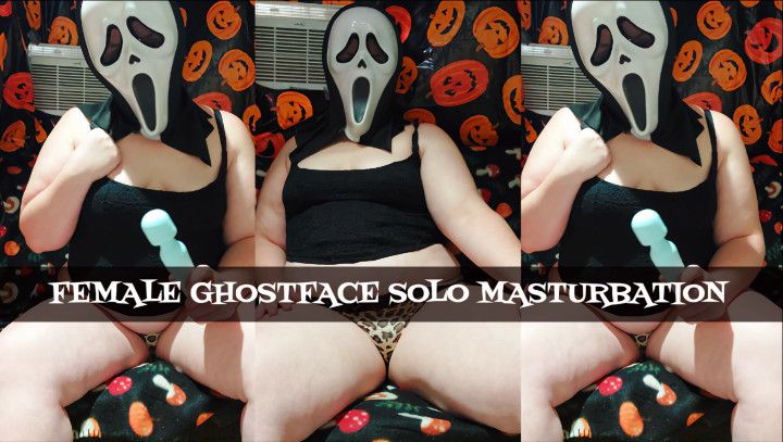 FEMALE GHOSTFACE SOLO MASTURBATION