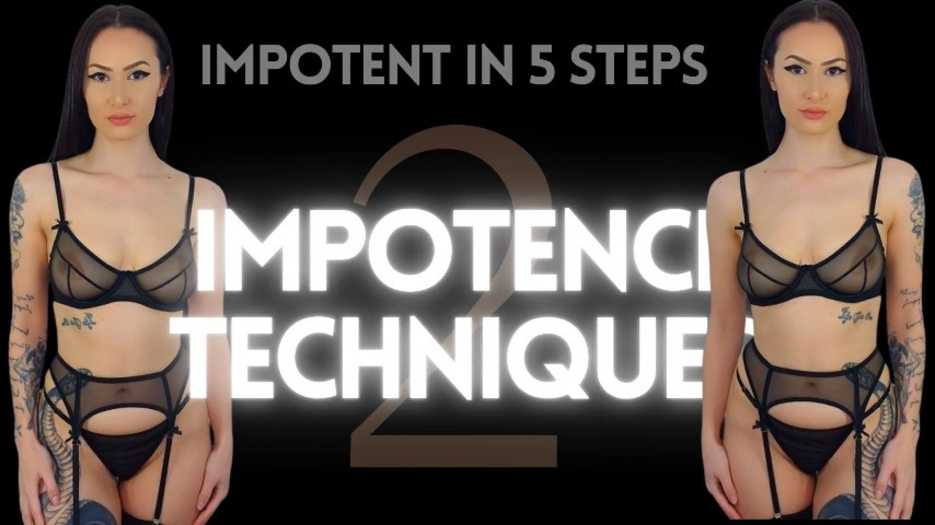 Impotence Training - Step 2 - Impotence Techniques