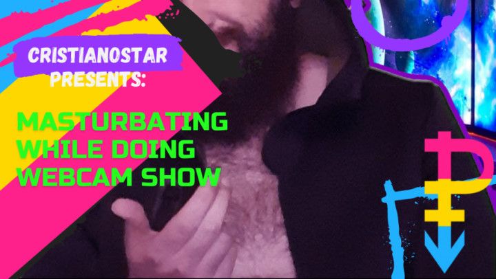 Masturbating While Doing Webcam Show