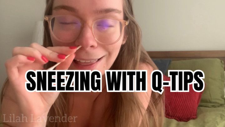 Naked Sneezes with Qtips