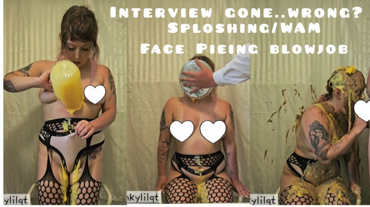 Interview Gone Wrong Pieing Sploshing/WAM Real Blowjob