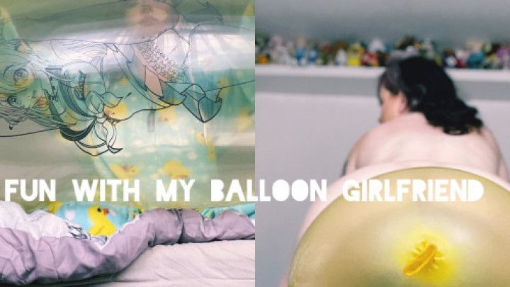 Fun with my balloon girlfriend humping Looner orgasm
