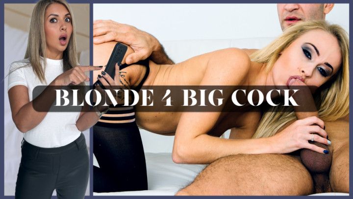Blonde for a Big Cock