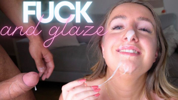 Fuck &amp; Glaze