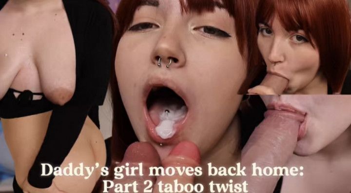 Step-Daddys girl moves back home: part 2 taboo twist