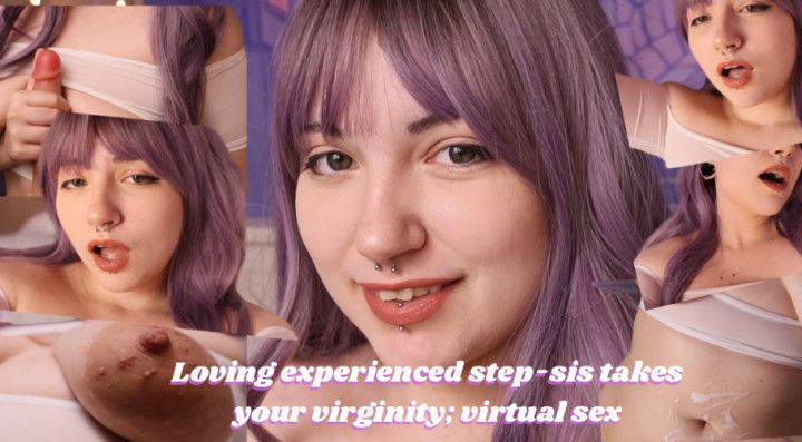 Loving step-sister takes your virginity; virtual sex