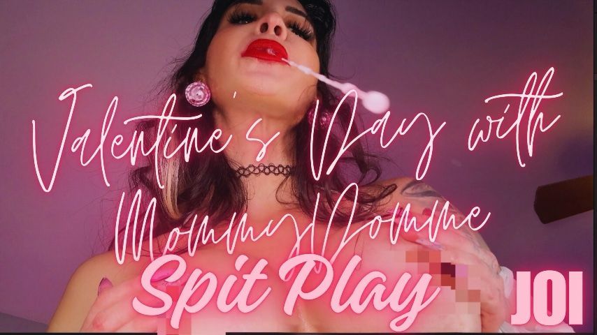 Valentines Day Spit Filled JOI with step-MommyDomme