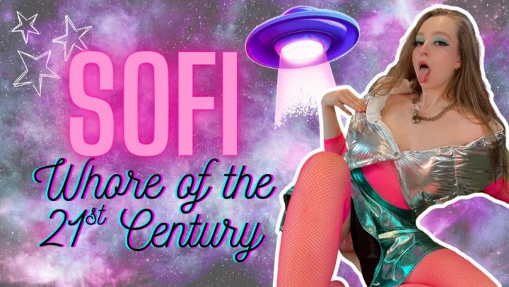 SOFI - Whore of the 21st Century