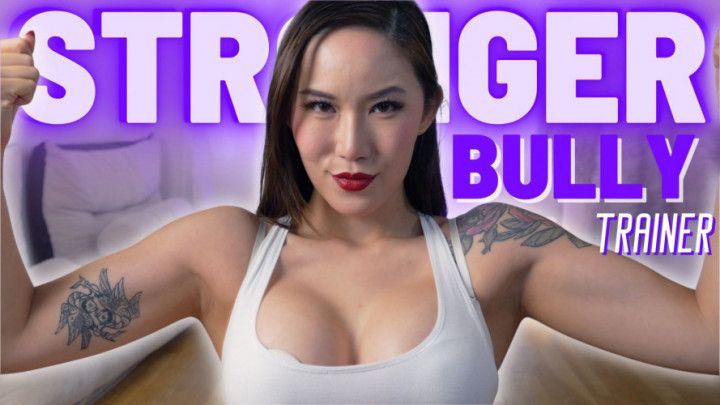 Stronger Bully Trainer