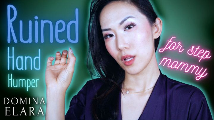 Ruined Hand Humper for step-Mommy