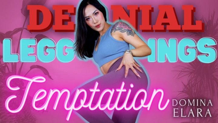 Denial Leggings Temptation