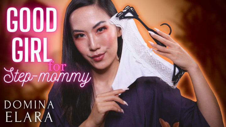 Become Step-Mommy's Good Girl