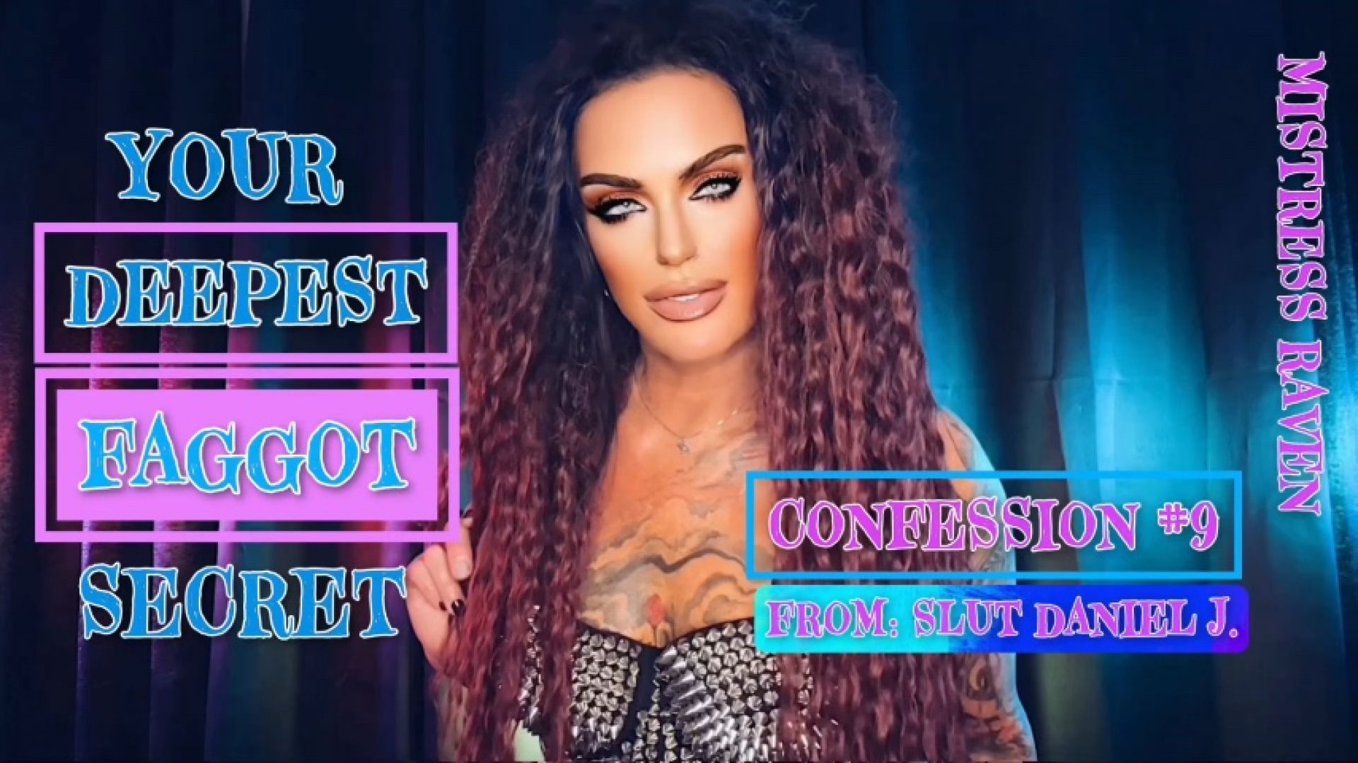 YOUR DEEPEST FAGGOT SECRET - CONFESSION #9: SLUT DANNY J